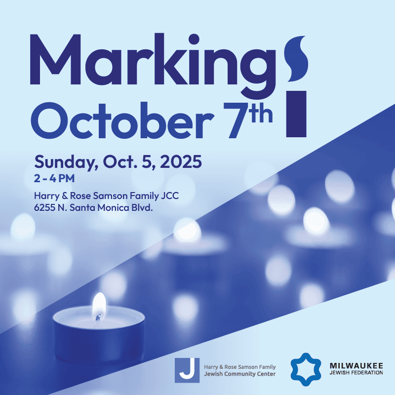 Event announcement with lit candles, titled "Marking October 7th," set for Sunday, Oct. 5, 2025, from 2–4 PM at the Harry & Rose Samson Family JCC, hosted by Milwaukee Jewish Federation.