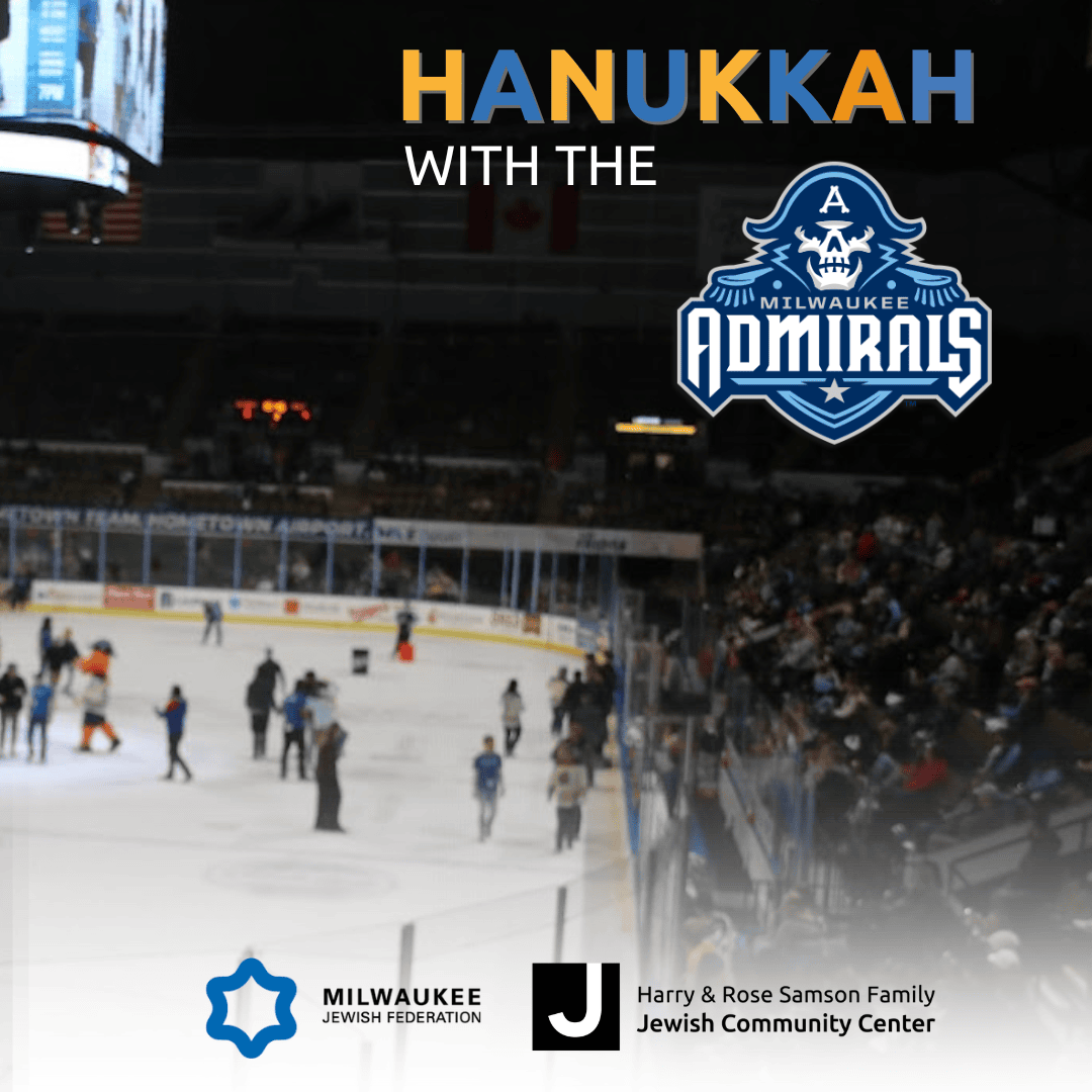 Crowd of people on an ice rink during a Hanukkah event with the Milwaukee Admirals, logos of Milwaukee Jewish Federation and Jewish Community Center at the bottom.