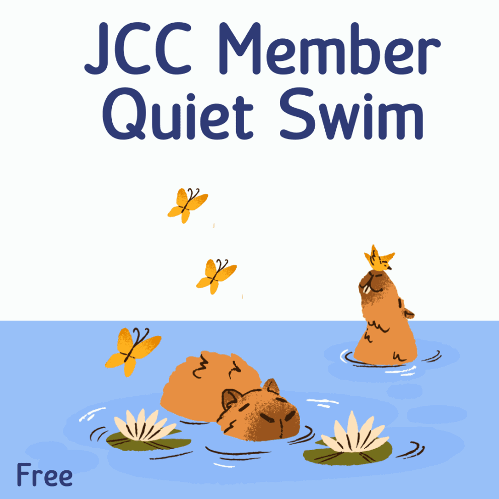 Illustration of capybaras swimming quietly in a pond with water lilies and butterflies, under text reading “JCC Member Quiet Swim.” The word “Free” appears in the bottom left corner.