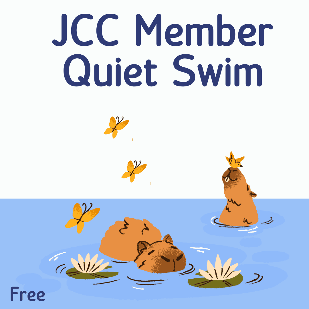 Illustration of capybaras swimming quietly in a pond with water lilies and butterflies, under text reading “JCC Member Quiet Swim.” The word “Free” appears in the bottom left corner.