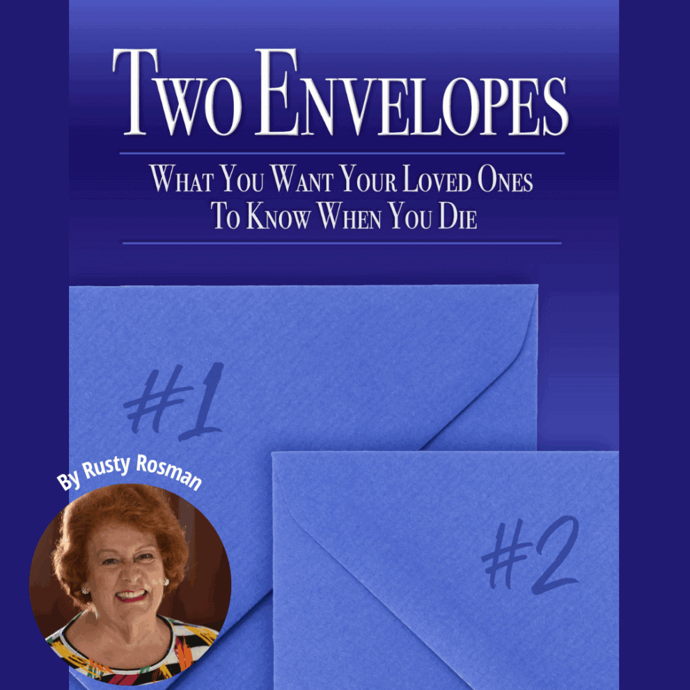 Book cover titled "Two Envelopes: What You Want Your Loved Ones To Know When You Die" with two blue envelopes labeled #1 and #2, and a photo of author Rusty Rosman.