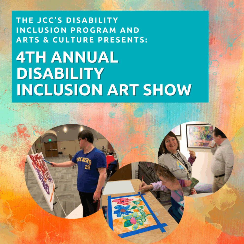 Promotional graphic for the 4th Annual Disability Inclusion Art Show, featuring photos of participants creating and displaying artwork.