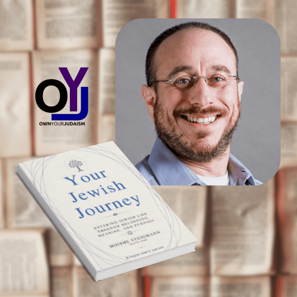 A smiling man next to the book “Your Jewish Journey” by Moishe Steigmann, with the Own Your Judaism logo in the corner.